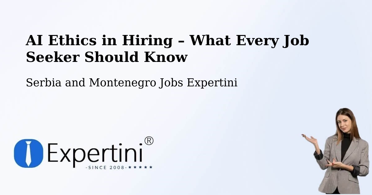 AI Ethics in Recruitment & Hiring – Penticton - Penticton, Serbia and Montenegro Jobs Expertini