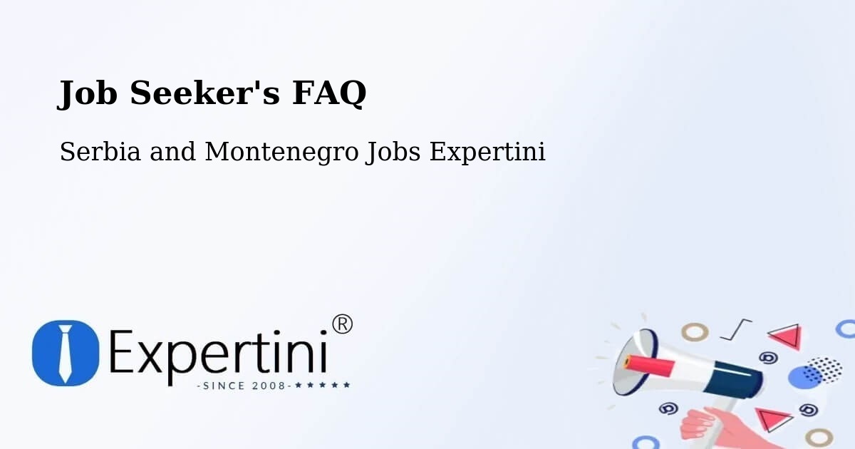 Job Seeker FAQ – Penticton - Serbia and Montenegro Jobs Expertini