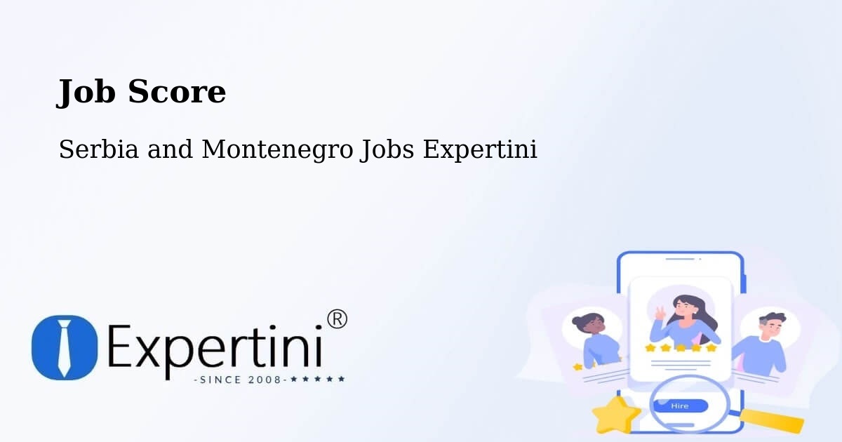 Job Score & Job Description Score Tool – Penticton - Serbia and Montenegro Jobs Expertini